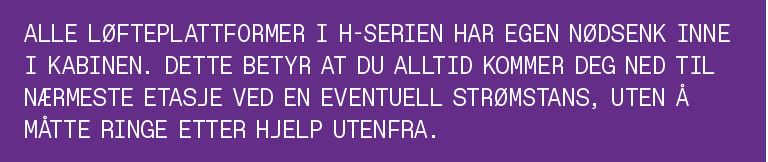 Sikkerhet H200,heis,hjemmeheis,heisløsning, løfteplattform, løftepalttform i sjakt, Sikkerhet H200,heis,hjemmeheis,heisløsning, løfteplattform, løftepalttform i sjakt,